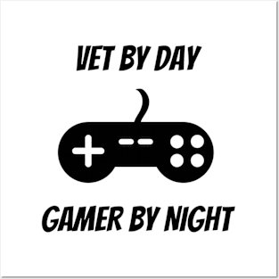 Vet By Day Gamer By Night Posters and Art